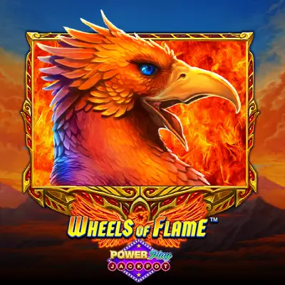 Wheels of Flame PowerPlay Jackpot