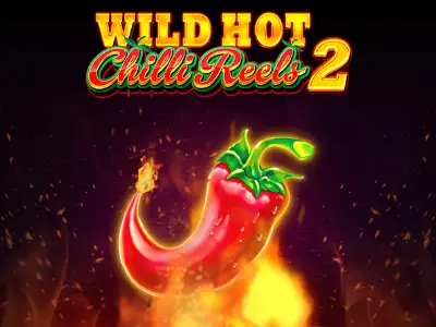 Wild Hot Chilli Reels 2
